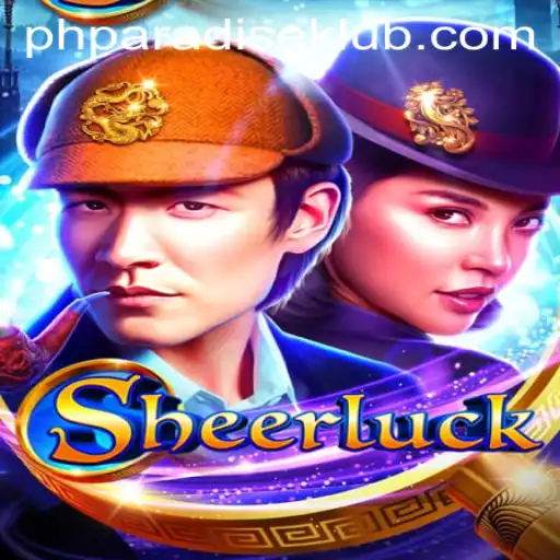 Discover the Exciting World of Sheerluck: The PHPARADISE Experience